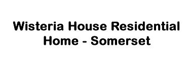 Wisteria House Residential Home – Somerset